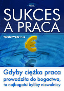 Wojtowicz Witold - Sukces a Praca - Okładka.jpg