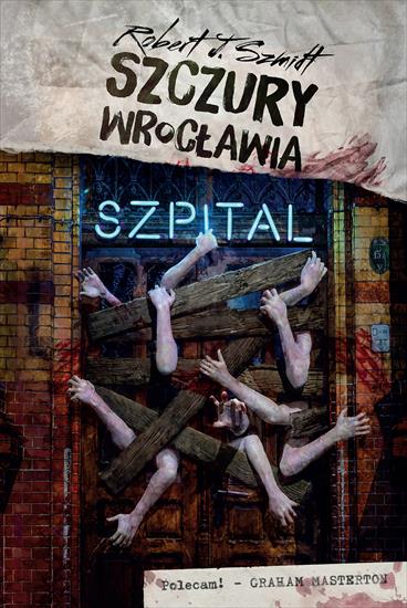 Robert J. Szmidt - Szczury Wrocławia. Szpital  2019 ebook PL epub mobi pdf azw3 - cover.jpg
