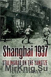 Wydawnictwa militarne - obcojęzyczne - Shanghai 1937 Stalingrad on the Yangtze.jpg